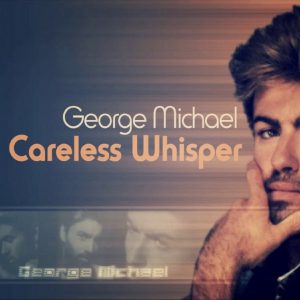 دانلود آهنگ Careless Whisper از George Michael ؛ آهنگ آنشرلی