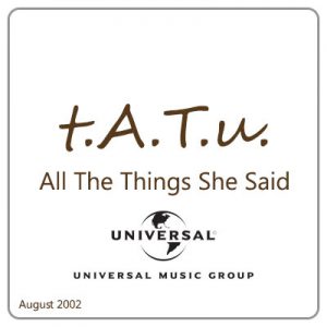 دانلود آهنگ All The Things She Said از گروه t.A.T.u تتو