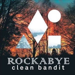دانلود آهنگ زیبای Rockabye از Clean Bandit