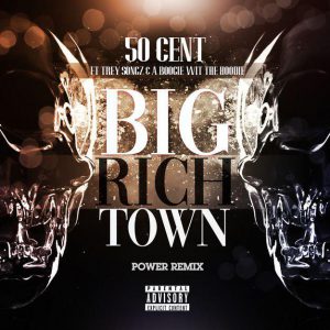 دانلود آهنگ Big Rich Town از 50 Cent – پاور ریمیکس 2019
