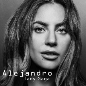 دانلود آهنگ Alejandro – الهاندرو از لیدی گاگا