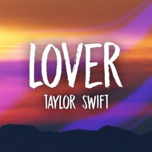 دانلود آهنگ جدید تیلور سوئیفت به نام Lover