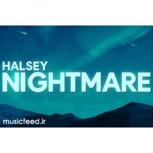 دانلود آهنگ Nightmare از هالزی – Halsey