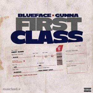 دانلود آهنگ خارجی جدید Blueface و Gunna به نام First Class