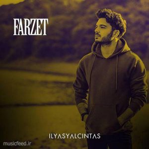 دانلود آهنگ جدید Ilyas Yalcintas – الیاس یالچینتاش به نام Farzet