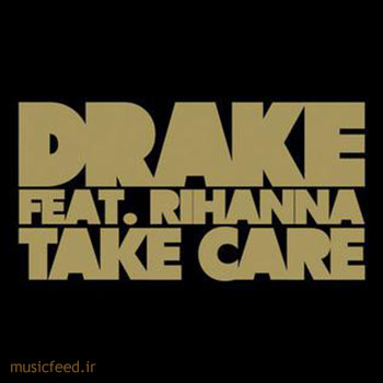 دانلود آهنگ Take Care از ریحانا و دریک - Drake