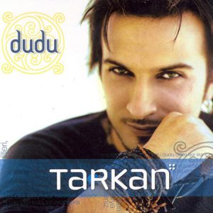 دانلود آهنگ قدیمی ترکی ; دانلود آهنگ تارکان – Tarkan به نام Dudu