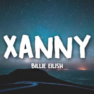 دانلود آهنگ جدید خارجی از بیلی ایلیش – Billie Eilish به نام xanny