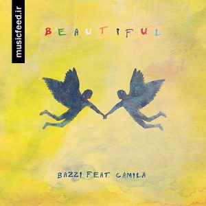 دانلود آهنگ Bazzi و Camila Cabello – کامیلا کابیو به نام Beautiful