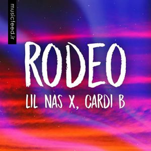 دانلود آهنگ رپ Rodeo از Lil Nas X و  Cardi B