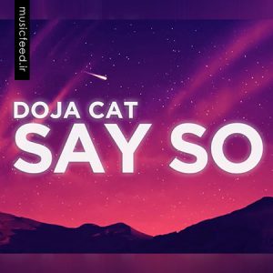 دانلود آهنگ زیبای Doja Cat به نام Say So
