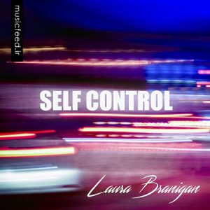دانلود آهنگ قدیمی و زیبای Self Control از Laura Branigan (نسخه آمریکایی)