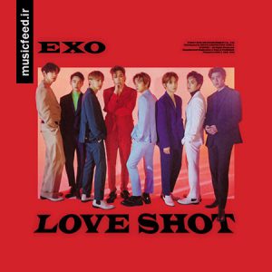 دانلود آهنگ کره ای – K-Pop : آهنگ Love Shot از گروه کره ای-چینی EXO