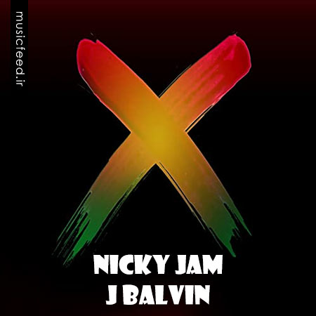Fortalecer brillante meditación دانلود آهنگ Nicky Jam و J. Balvin به نام X