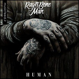 دانلود اهنگ خارجی ؛ آهنگ Rag’n’Bone Man به نام Human