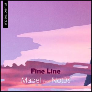 دانلود آهنگ Mabel و Not3s به نام Fine Line