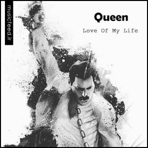 دانلود آهنگ معروف Queen به نام Love Of My Life