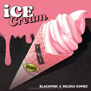 دانلود آهنگ جدید BLACKPINK و Selena Gomez به نام Ice Cream