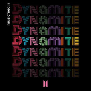 دانلود آهنگ جدید بی تی اس – BTS به نام دینامیت Dynamite