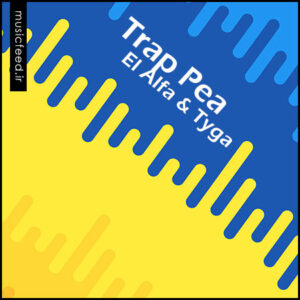 دانلود آهنگ جدید El Alfa و Tyga به نام Trap Pea