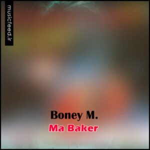 دانلود آهنگ Ma Baker از گروه Boney M.