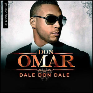 دانلود آهنگ Dale Dale Don Dale از Don Omar