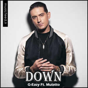 دانلود آهنگ جدید G-Eazy و Mulatto به نام Down