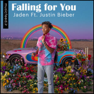 دانلود آهنگ جدید Jaden و Justin Bieber به نام Falling for You