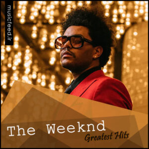 دانلود بهترین آهنگهای The Weeknd