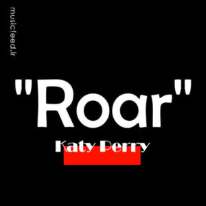 دانلود آهنگ Katy Perry به نام Roar