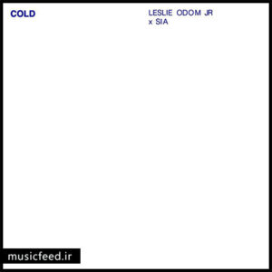 دانلود آهنگ جدید Leslie Odom Jr. و Sia – سیا به نام Cold