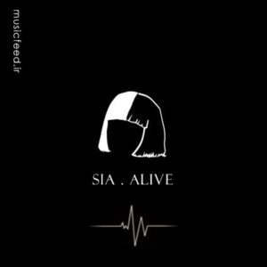 دانلود آهنگ Sia – سیا به نام Alive