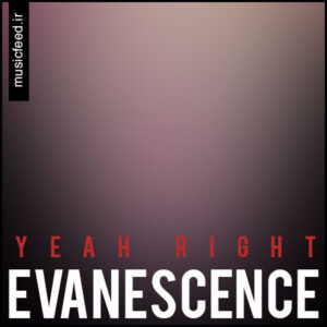 دانلود آهنگ جدید Evanescence به نام Yeah Right