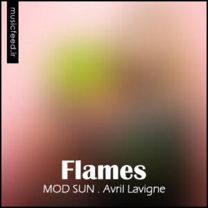 دانلود آهنگ جدید MOD SUN Ft. Avril Lavigne به نام Flames