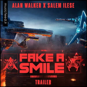 دانلود آهنگ جدید Alan Walker و Salem Ilese به نام Fake A Smile
