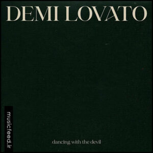 دانلود آهنگ Demi Lovato به نام Dancing With The Devil