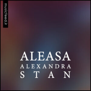 دانلود آهنگ جدید Alexandra Stan به نام Aleasa