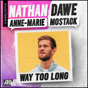 دانلود آهنگ Nathan Dawe و Anne-Marie به نام Way Too Long