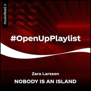 دانلود آهنگ جدید Zara Larsson به نام Nobody Is An Island