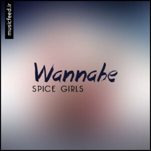 دانلود آهنگ Spice Girls به نام Wannabe