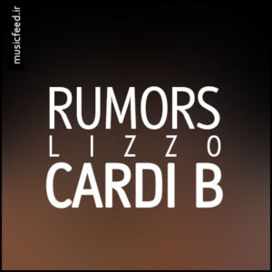 دانلود آهنگ Lizzo Ft. Cardi B به نام Rumors