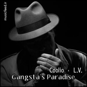 دانلود آهنگ Coolio و L.V. به نام Gangsta’s Paradise