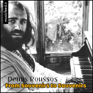 دانلود آهنگ Demis Roussos به نام From Souvenirs to Souvenirs