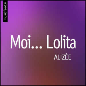 دانلود آهنگ Alizée به نام Moi… Lolita