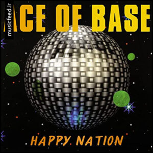 دانلود آهنگ Happy Nation – هپی نیشن از Ace of Base