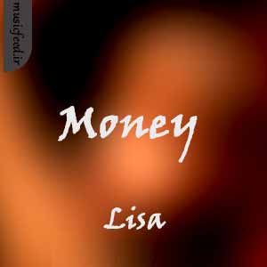 دانلود آهنگ Lisa به نام Money (پول)