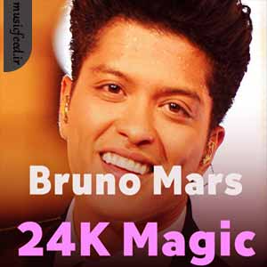 دانلود آهنگ 24k magic از Bruno Mars
