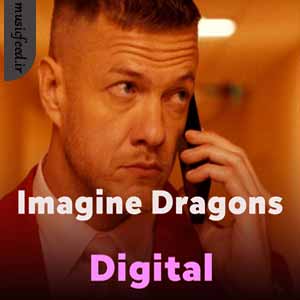 دانلود آهنگ Digital از Imagine Dragons