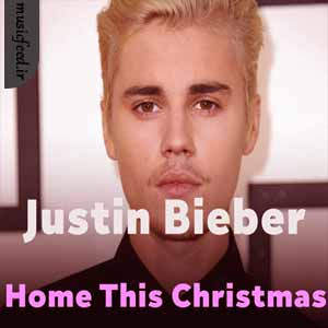 دانلود آهنگ Home This Christmas از جاستین بیبر