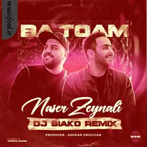 دانلود آهنگ ریمیکس با توام از ناصر زینعلی